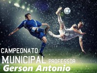 Campeonato Municipal Professor Gerson Antônio categoria livre.